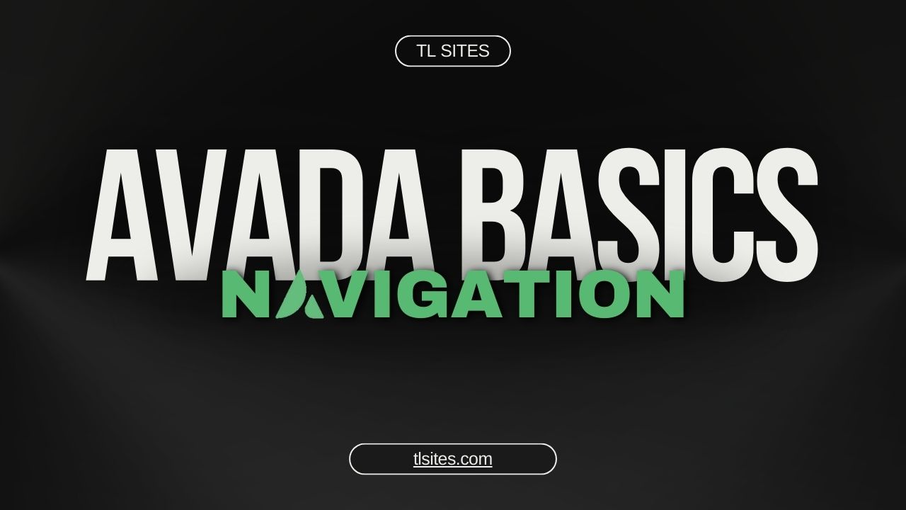 How To Navigate the Avada Theme - TL Sites